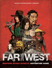 Far West: Western Wuxia Mash-Up Adventure Game